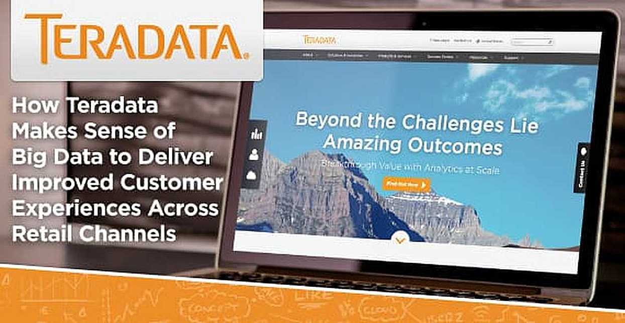 how-teradata-makes-sense-of-big-data-to-deliver-improved-customer-experiences-across-retail