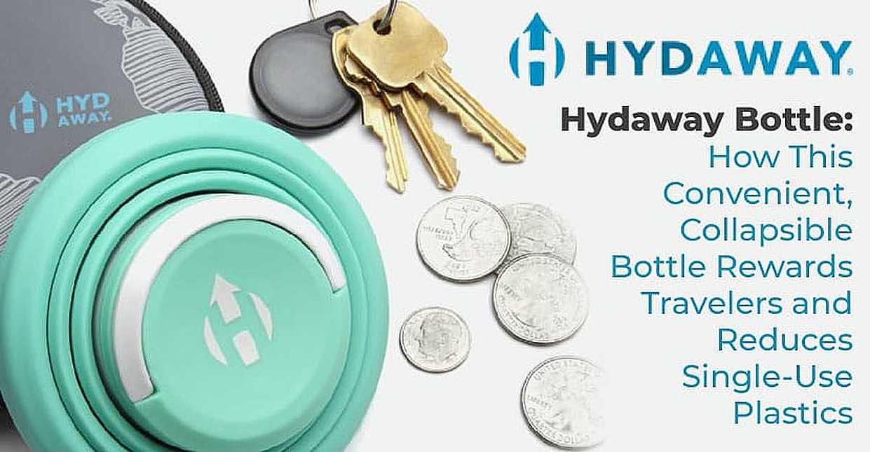 Hydaway Bottle How This Convenient, Collapsible Bottle Rewards