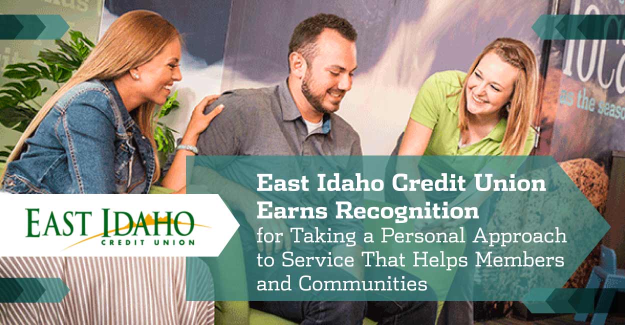 East Idaho Credit Union Earns Recognition for Taking a Personal