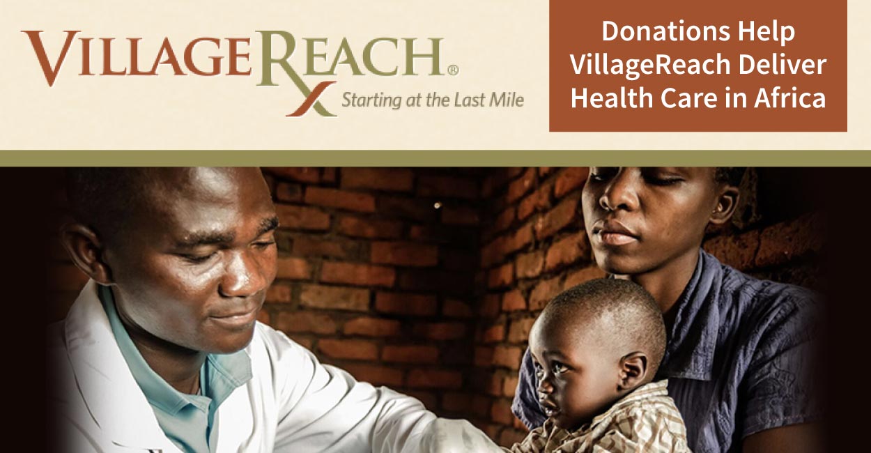 Donations Help VillageReach Work with Governments and Tech Partners to