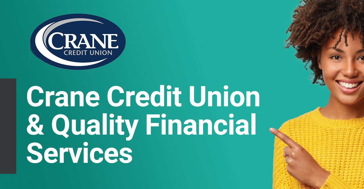 Crane Credit Union Focuses On Delivering Quality Financial Services And 