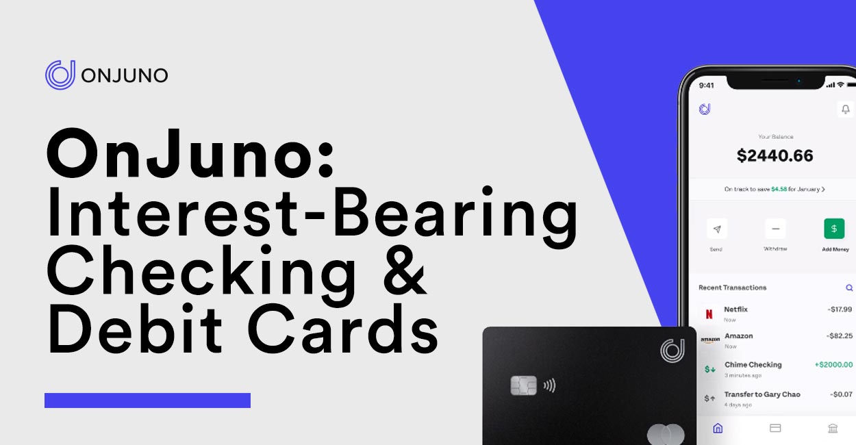 OnJuno's Digital Banking, Interest-Bearing Checking, and Debit Cards Help  People Save - CardRates.com