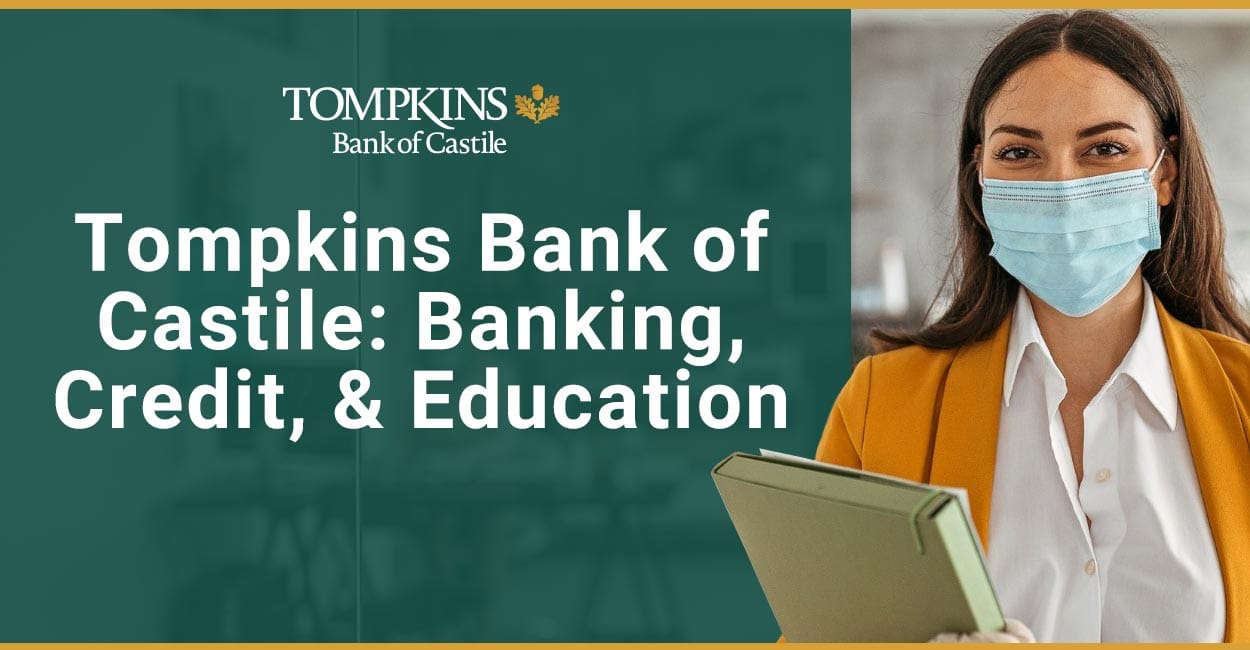 Tompkins Bank of Castile Financial Wellness via Banking, Credit, and