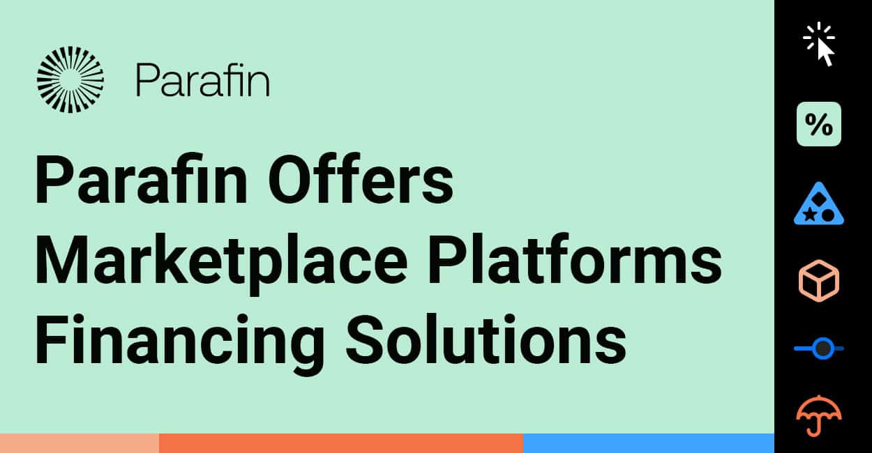 Parafin Provides Marketplace Platforms a Financing Solution to Offer  Sellers Up to $10 Million in Capital