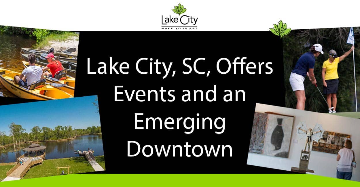 Lake City, South Carolina, Offers Rewards Travelers Exciting Cultural