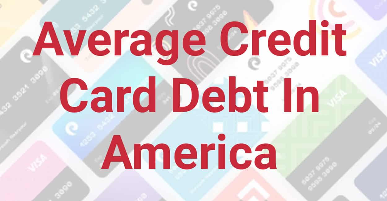Average Credit Card Debt in America in 2024